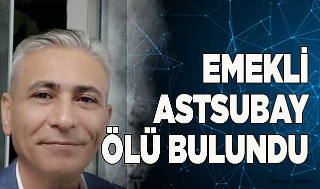 Emekli astsubay ölü bulundu