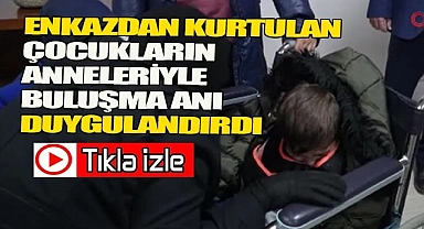 Enkazdan yaralı kurtulan çocuklar, Denizli'de anneleriyle buluştu