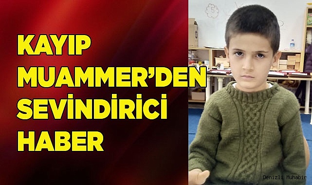 Kayıp Muammer’den sevindirici haber