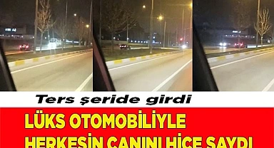 Lüks otomobiliyle herkesin canını hiçe saydı