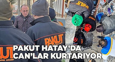 PAKUT HATAY’DA CAN’LAR KURTARIYOR