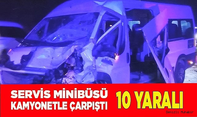Servis minibüsü saman yüklü kamyonetle çarpıştı: 10 yaralı