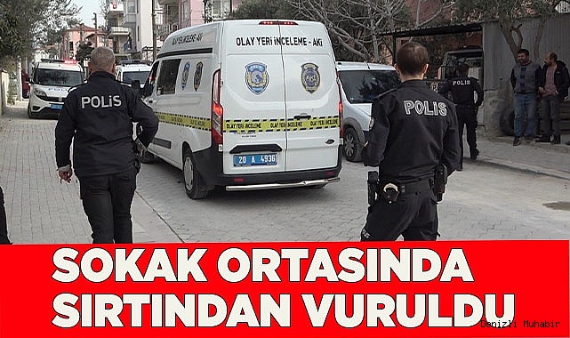 Sokak ortasında sırtından vuruldu