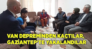 Van depreminden kaçtılar, Gaziantep’te yakalandılar