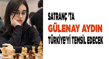 ATRANÇ 'TA GÜLENAY AYDIN TÜRKİYE'Yİ TEMSİL EDECEK