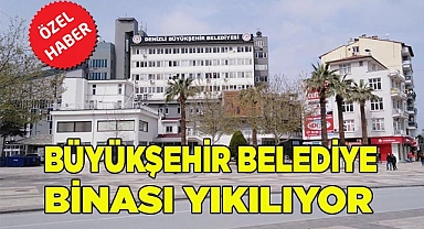 Büyükşehir Belediye binası yıkılıyor