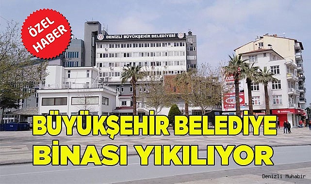 Büyükşehir Belediye binası yıkılıyor