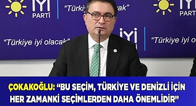 Çokakoğlu: “Bu seçim, her zamanki seçimlerden daha önemlidir”