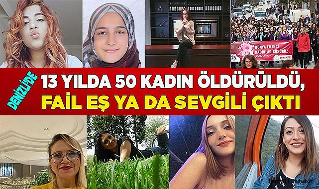 Denizli'de 13 yılda 50 kadın katledildi, fail eş ya da sevgilisi çıktı