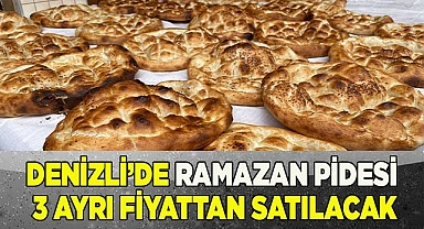 Denizli de Ramazan pidesi 3 ayrı fiyattan satılacak