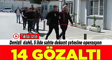 Denizli ve 5 ilde sahte dekont çetesine operasyon: 14 gözaltı