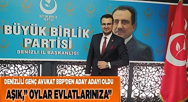 Denizlili Genç Avukat BBP’den Aday Adayı Oldu