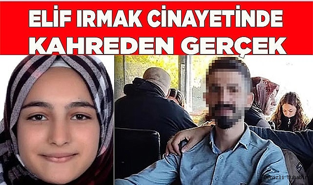 Elif Irmak cinayetinde kahreden gerçek