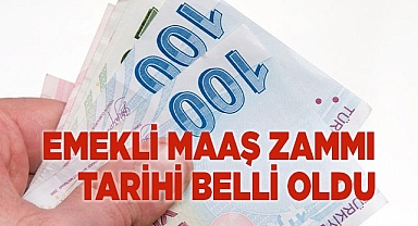 Emekli zammı tarihi belli oldu