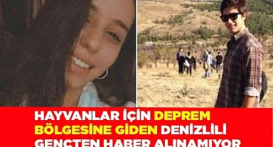 Denizlili gençten haber alınamıyor