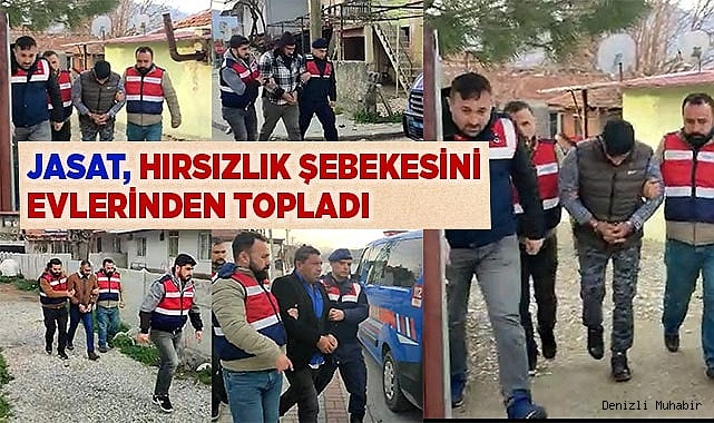 Hırsızlık şebekesine darbe vuran JASAT, suçluları evlerinden topladı