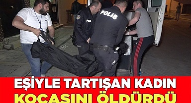 Kocasını göğsünden ve karnından bıçaklayarak öldürdü
