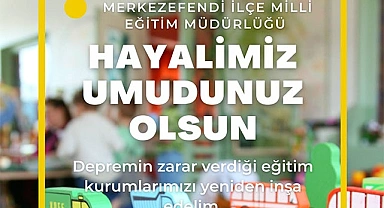 MİLLİ EĞİTİM, DEPREM BÖLGESİNE ANAOKULU YAPIMI KAMPANYASI BAŞLATTI