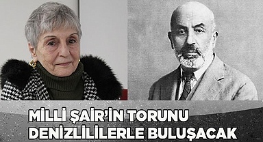 Milli Şair’in torunu Denizlililerle buluşacak