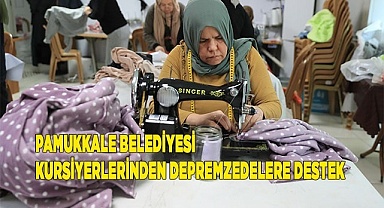 PAMUKKALE BELEDİYESİ KURSİYERLERİNDEN DEPREMZEDELERE DESTEK