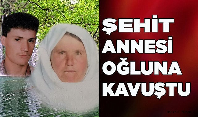 Şehit annesi oğluna kavuştu