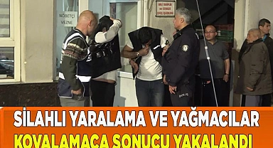 Silahlı yaralama ve yağma şüphelileri kovalamaca sonucu yakalandı