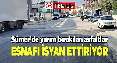 Sümer’de asfaltlama yarım bırakıldı, esnaf isyan etti