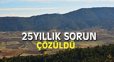 25 Yıllık Sorun Çözüldü