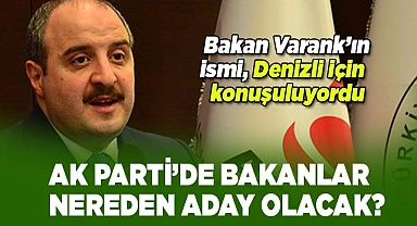 AK Parti’de bakanlar nereden aday olacak?
