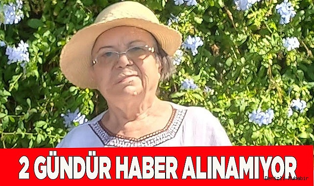 Alzheimer hastası yaşlı kadından haber alınamıyor