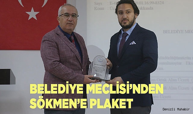 Belediye Meclisi’nden Sökmen’e plaket verildi