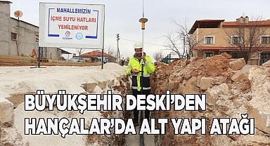 Büyükşehir DESKİ’den Hançalar’da alt yapı atağı