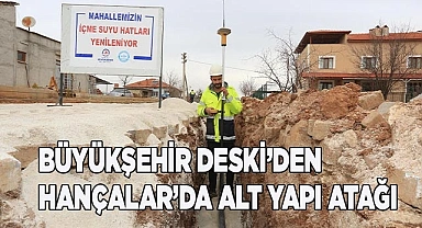 Büyükşehir DESKİ’den Hançalar’da alt yapı atağı