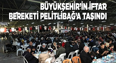 Büyükşehir’in iftar bereketi Pelitlibağ’a taşındı