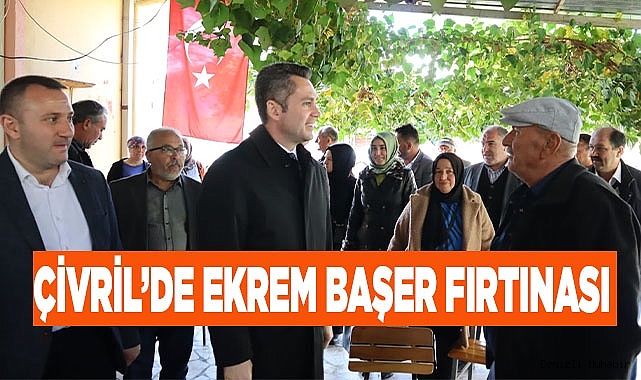 Çivril’de Ekrem Başer fırtınası