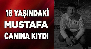 Denizli’de 16 yaşındaki genç canına kıydı