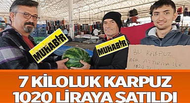 Denizli'de kilosu 50 liradan satışa konulan karpuz,  1020 TL'ye alıcı buldu