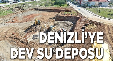 Denizli’nin en büyük içme suyu deposu inşa ediliyor