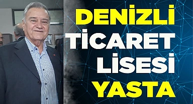DENİZLİ TİCARET LİSESİ AİLESİ ÜZGÜN