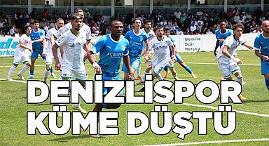 Denizlispor'un Spor Toto 1. Lig'den düşmesi kesinleşti