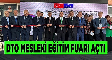 DTO mesleki eğitim fuarı açtı