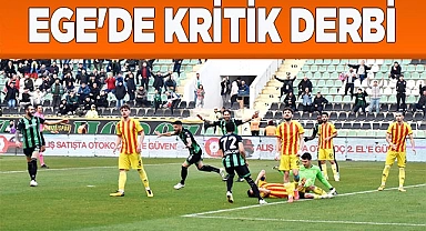 Ege'de kritik derbi