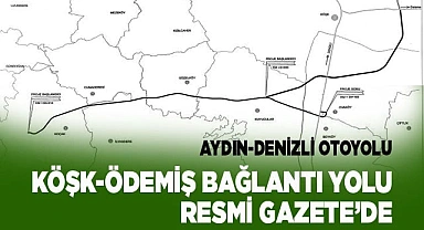 Köşk - Ödemiş Karayolu projesi Resmi Gazete’de yayınlandı