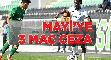 MAYİ’YE 3 MAÇ CEZA