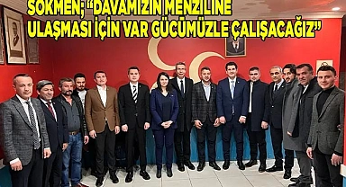 Sökmen; “Davamızın menziline ulaşması için var gücümüzle çalışacağız”