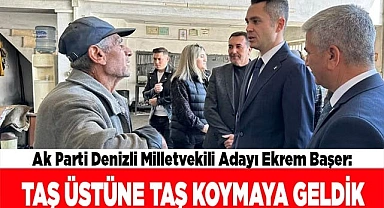 Taş üstüne taş koymaya geldik