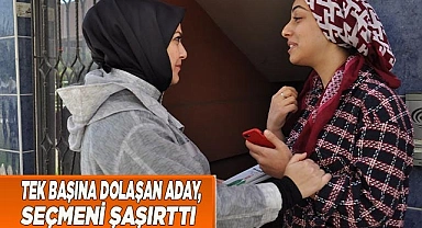 Tek başına dolaşan aday, seçmeni şaşırttı