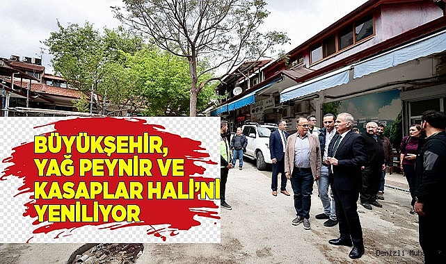 Yağ Peynir ve Kasaplar Hali yenileniyor
