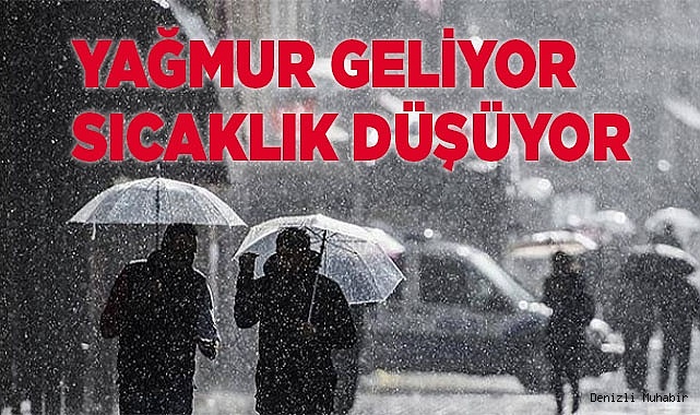Yağmur geliyor sıcaklık düşüyor