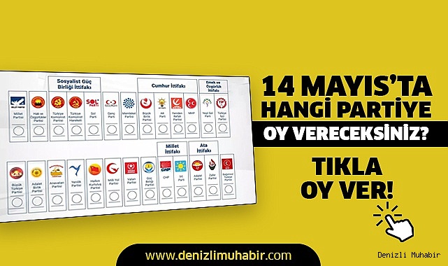 14 Mayıs için sizin tercihiniz hangi parti?
